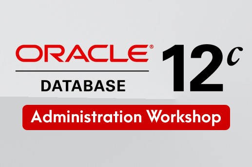 Oracle Database 12c: Administration Workshop