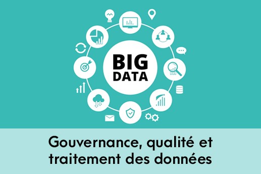 Big Data : Gouvernance, qualité et traitement des données