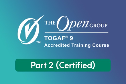 Préparation à la certification TOGAF®9 Training Program - Part 2 (Certified)